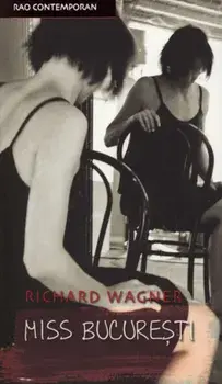 Miss Bucuresti/Richard Wagner