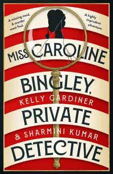 Miss Caroline Bingley, Private Detective, Paperback/Sharmini Kumar