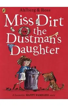 Miss Dirt the Dustman's Daughter - Allan Ahlberg
