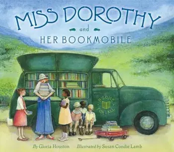 Miss Dorothy and Her Bookmobile, Hardcover/Gloria Houston
