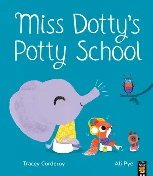 Miss Dotty's Potty School, Paperback/Tracey Corderoy