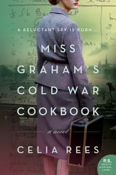 Miss Graham's Cold War Cookbook, Paperback/Celia Rees