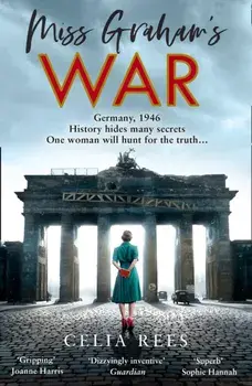 Miss Graham's War, Paperback/Celia Rees