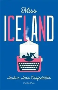 Miss Iceland, Paperback/Audur Ava Olafsdottir