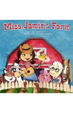 Miss Jamie's Farm Book - Cara Dunning