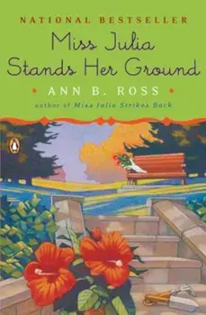 Miss Julia Stands Her Ground, Paperback/Ann B. Ross