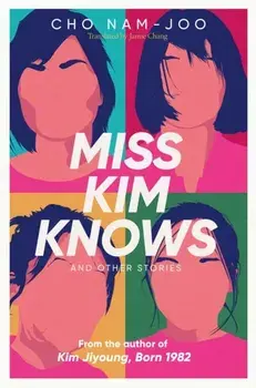 Miss Kim Knows and Other Stories, Paperback/Cho Nam-Joo