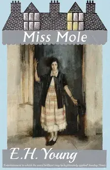 Miss Mole, Paperback/E. H. Young