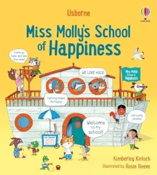 Miss Molly's School of Happiness, Hardback/Kimberley (SAEX) Kinloch