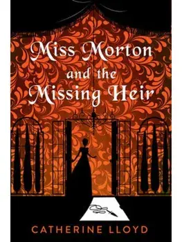 Miss Morton and the Missing Heir, Hardback/Catherine Lloyd