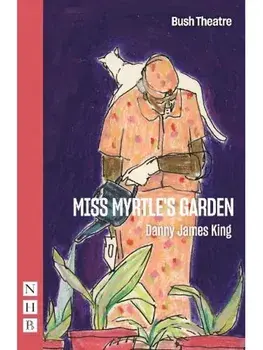 Miss Myrtle's Garden, Paperback/Danny James King