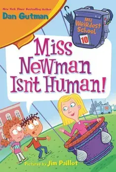 Miss Newman Isn't Human!, Paperback/Dan Gutman