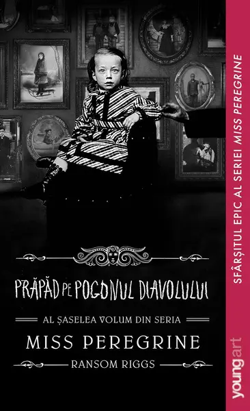 Miss Peregrine 6. Prăpăd pe Pogonul Diavolului | paperback - Ransom Riggs