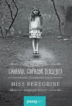 Miss Peregrine. Caminul copiilor deosebiti. Volumul 1/Ransom Riggs