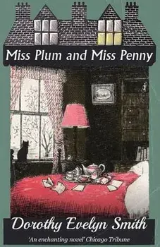 Miss Plum and Miss Penny, Paperback/Dorothy Evelyn Smith