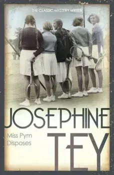 Miss Pym Disposes, Paperback/Josephine Tey