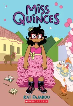 Miss Quinces: A Graphic Novel, Paperback/Kat Fajardo