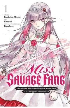 Miss Savage Fang, Vol. 1 (Manga): Volume 1 - Kakkaku Akashi