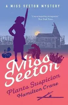 Miss Seeton Plants Suspicion, Paperback/Hamilton Crane