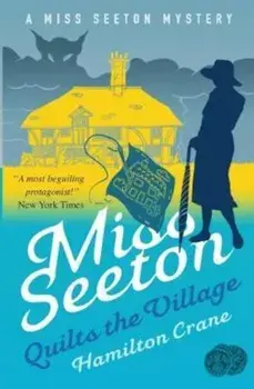 Miss Seeton Quilts the Village, Paperback/Hamilton Crane