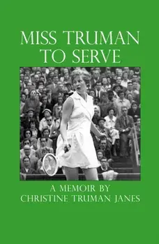 Miss Truman to Serve, Hardback/Christine Truman Janes