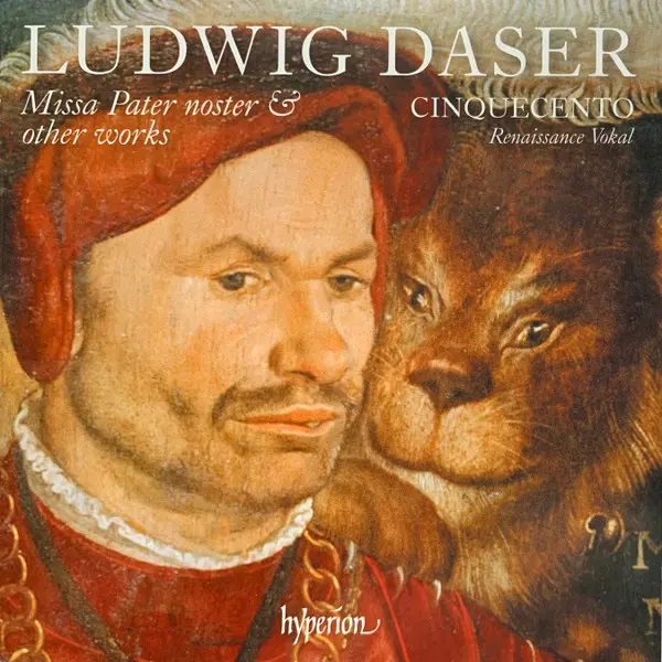 Missa Pater Noster & Other Works | Ludwig Daser, Cinquecento Renaissance Vokal