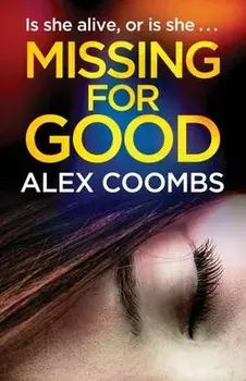 Missing For Good, Paperback/Alex Coombs