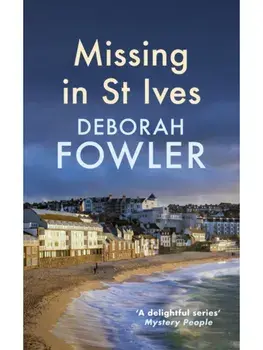 Missing in St Ives. Cosy crime on the Cornish coast, Hardback/Deborah Fowler