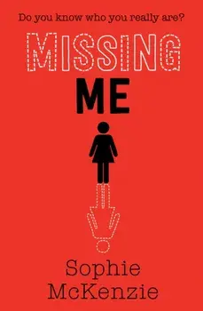 Missing Me. Reissue, Paperback/Sophie McKenzie