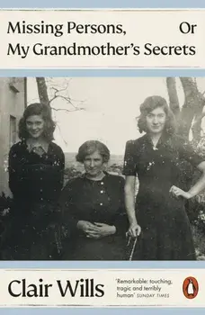 Missing Persons, Or My Grandmother's Secrets, Paperback/Clair Wills