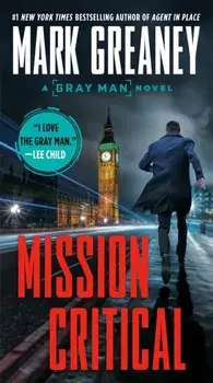 Mission Critical, Paperback/Mark Greaney