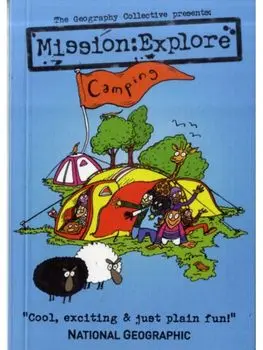 Mission Explore Camping, Paperback/Geography Collective
