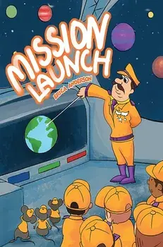 Mission Launch, Paperback/Erica Anderson