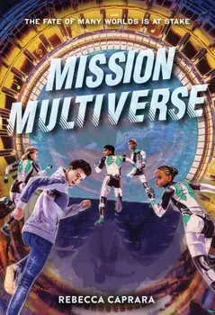 Mission Multiverse, Paperback/Rebecca Caprara