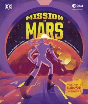 Mission to Mars. Can You Survive in Space?, Hardback/DK