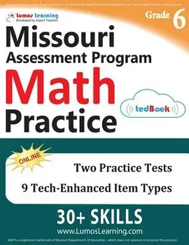 Missouri Assessment Program Test Prep: 6th Grade Math Practice Workbook and Full-length Online Assessments: MAP Study Guide, Paperback/Lumos Learning