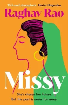 Missy. Meet the dazzling, unforgettable Missy, in this year's must-read debut, Hardback/Raghav Rao