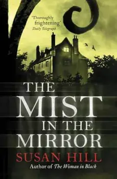 Mist In The Mirror, Paperback/Susan Hill