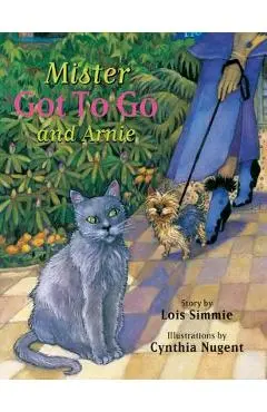 Mister Got to Go and Arnie - Lois Simmie