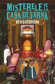 Misterele casei de iarna/Ben Guterson