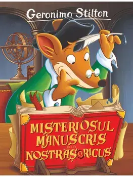 Misteriosul manuscris al lui Nostrasoricus/Geronimo Stilton