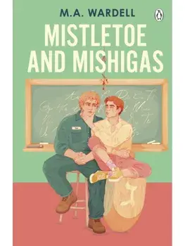 Mistletoe and Mishigas, Paperback/M. A. Wardell