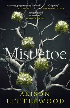 Mistletoe, Paperback/Alison Littlewood