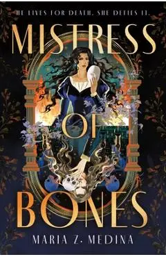 Mistress of Bones - Maria Z. Medina