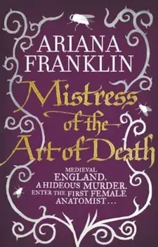 Mistress Of The Art Of Death, Paperback/Ariana Franklin