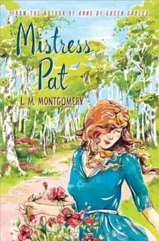Mistress Pat, Paperback/L. M. Montgomery