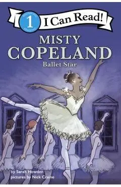 Misty Copeland: Ballet Star - Sarah Howden