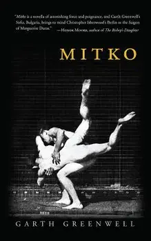 Mitko, Paperback/Garth Greenwell