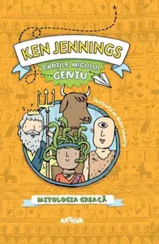 Mitologia greaca. Seria Cartile micului geniu/Ken Jennings