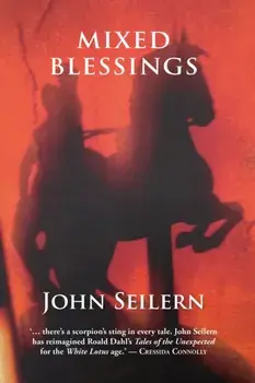 Mixed Blessings. Short Stories, Hardback/John Seilern